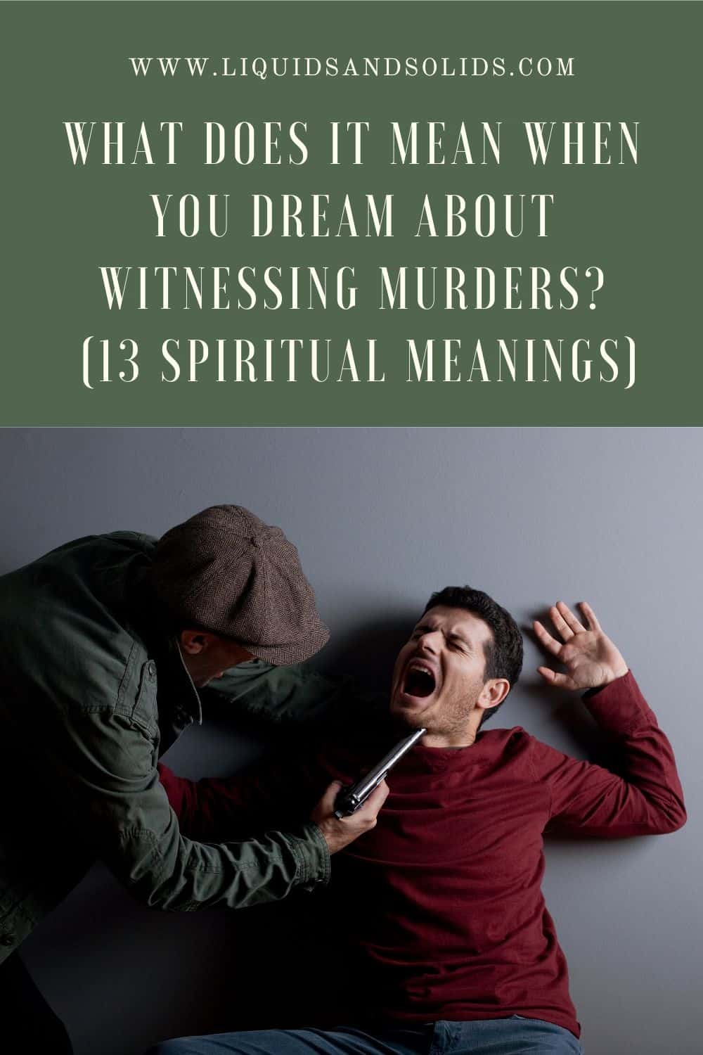  Rêve d'être témoin de meurtres